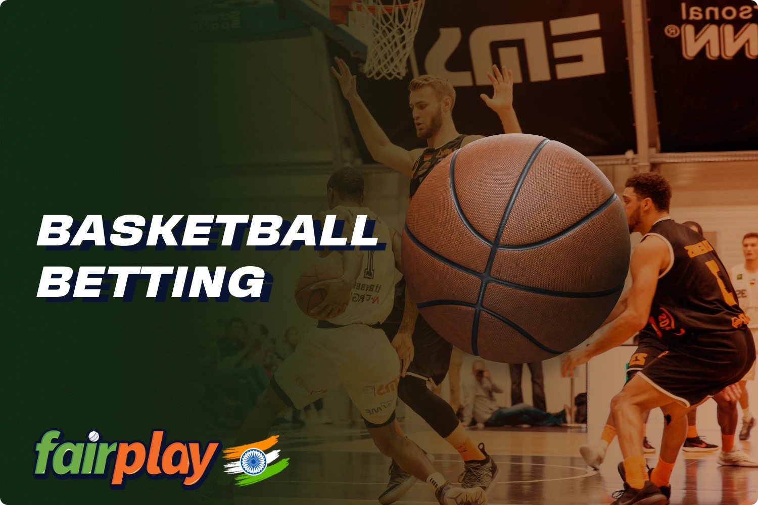 At Fairplay, users from India can bet on basketball as well as popular events