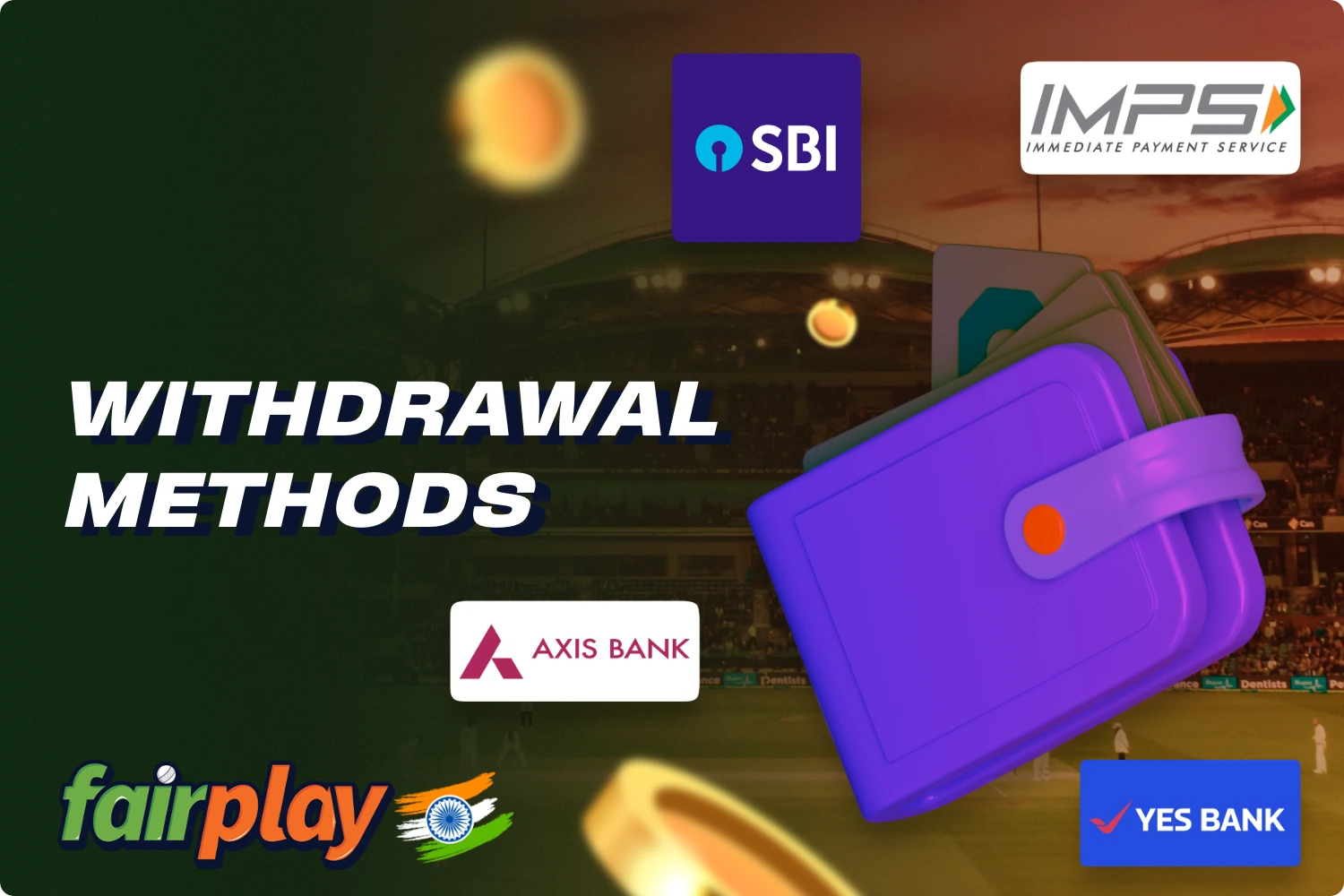 Various withdrawal methods are available to Fairplay users in India